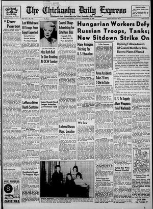 Primary view of object titled 'The Chickasha Daily Express (Chickasha, Okla.), Vol. 64, No. 237, Ed. 1 Friday, December 14, 1956'.