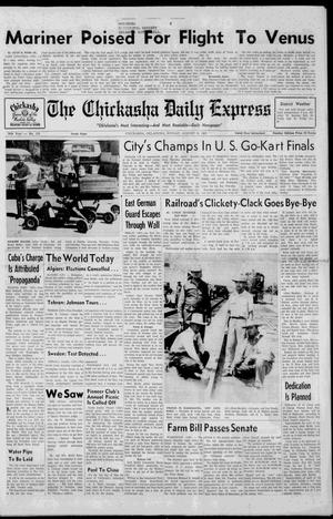 The Chickasha Daily Express (Chickasha, Okla.), Vol. 70, No. 172, Ed. 1 Sunday, August 26, 1962