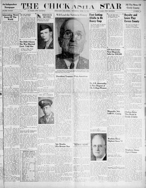 The Chickasha Star (Chickasha, Okla.), Vol. 44, No. 10, Ed. 1 Thursday, April 19, 1945