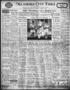 Newspaper: Oklahoma City Times (Oklahoma City, Okla.), Vol. 39, No. 192, Ed. 1 T…