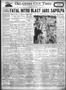 Newspaper: Oklahoma City Times (Oklahoma City, Okla.), Vol. 43, No. 129, Ed. 1 W…