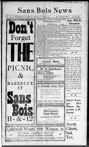 Primary view of object titled 'Sans Bois News (McCurtain, Indian Terr.), Vol. 1, No. 44, Ed. 1 Thursday, August 3, 1905'.