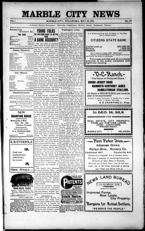 Primary view of object titled 'Marble City News (Marble City, Okla.), Vol. 1, No. 27, Ed. 1 Friday, May 19, 1911'.