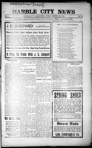 Marble City News (Marble City, Okla.), Vol. 2, No. 19, Ed. 1 Friday, March 29, 1912