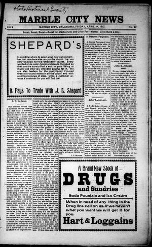 Marble City News (Marble City, Okla.), Vol. 2, No. 22, Ed. 1 Friday, April 19, 1912