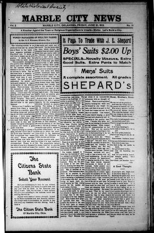 Marble City News (Marble City, Okla.), Vol. 2, No. 31, Ed. 1 Friday, June 21, 1912