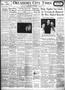 Newspaper: Oklahoma City Times (Oklahoma City, Okla.), Vol. 48, No. 102, Ed. 1 T…