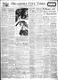 Newspaper: Oklahoma City Times (Oklahoma City, Okla.), Vol. 47, No. 267, Ed. 1 F…