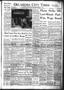 Newspaper: Oklahoma City Times (Oklahoma City, Okla.), Vol. 62, No. 102, Ed. 3 T…