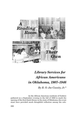 Primary view of object titled 'A Reading Room of Their Own: Library Services for African Americans in Oklahoma, 1907-1946'.