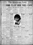 Thumbnail image of item number 1 in: 'The Oklahoma News (Oklahoma City, Okla.), Vol. 16, No. 305, Ed. 1 Wednesday, September 20, 1922'.