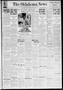 Newspaper: The Oklahoma News (Oklahoma City, Okla.), Vol. 26, No. 216, Ed. 1 Mon…