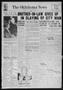 Newspaper: The Oklahoma News (Oklahoma City, Okla.), Vol. 31, No. 360, Ed. 2 Fri…