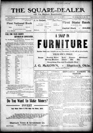 The Square-Dealer And The Shattuck Homesteader. (Shattuck, Okla.), Vol. 1, No. 14, Ed. 1 Thursday, August 15, 1907