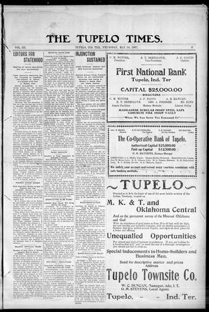 Primary view of object titled 'The Tupelo Times. (Tupelo, Indian Terr.), Vol. 3, No. 6, Ed. 1 Thursday, May 16, 1907'.