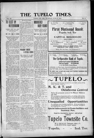 The Tupelo Times. (Tupelo, Indian Terr.), Vol. 3, No. 12, Ed. 1 Thursday, June 27, 1907
