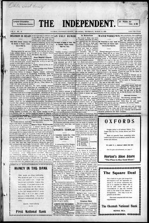Primary view of object titled 'The Independent. (Okemah, Okla.), Vol. 5, No. 27, Ed. 1 Thursday, March 18, 1909'.