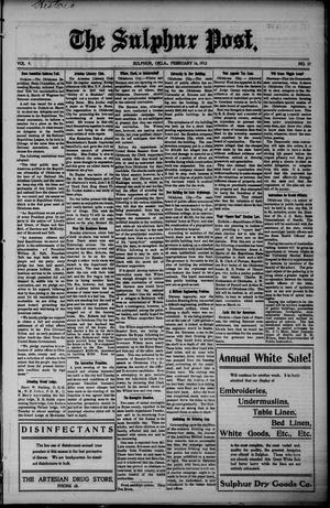 The Sulphur Post. (Sulphur, Okla.), Vol. 9, No. 37, Ed. 1 Friday, February 16, 1912