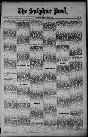 The Sulphur Post. (Sulphur, Okla.), Vol. 9, No. 45, Ed. 1 Friday, April 12, 1912