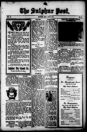 The Sulphur Post. (Sulphur, Okla.), Vol. 10, No. 49, Ed. 1 Friday, May 9, 1913