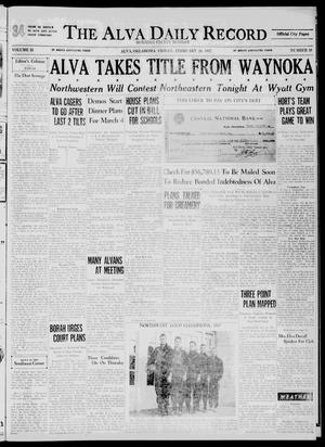 Primary view of object titled 'The Alva Daily Record (Alva, Okla.), Vol. 35, No. 49, Ed. 1 Friday, February 26, 1937'.