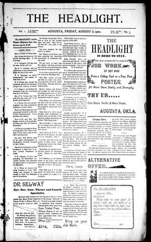 Primary view of object titled 'The Headlight (Augusta, Okla. Terr.), Vol. 1, No. 3, Ed. 1 Friday, August 3, 1900'.