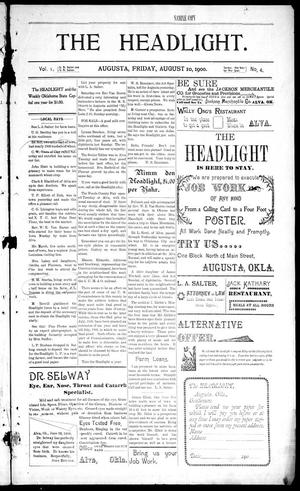 Primary view of object titled 'The Headlight (Augusta, Okla. Terr.), Vol. 1, No. 4, Ed. 1 Friday, August 10, 1900'.