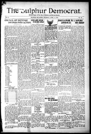 The Sulphur Democrat. (Sulphur, Okla.), Vol. 24, No. 38, Ed. 1 Thursday, April 4, 1918