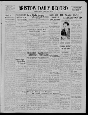 Bristow Daily Record (Bristow, Okla.), Vol. 12, No. 300, Ed. 1 Saturday, April 14, 1934