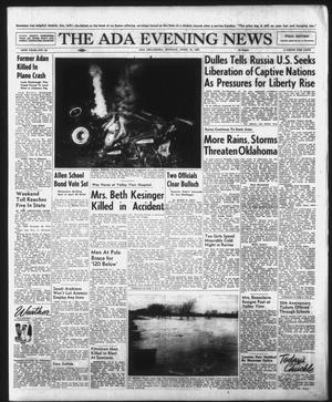 The Ada Evening News (Ada, Okla.), Vol. 54, No. 34, Ed. 1 Monday, April 22, 1957