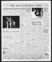 Thumbnail image of item number 1 in: 'The Ada Evening News (Ada, Okla.), Vol. 54, No. 188, Ed. 1 Friday, October 18, 1957'.