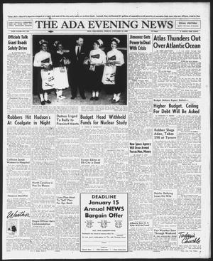 The Ada Evening News (Ada, Okla.), Vol. 54, No. 256, Ed. 1 Friday, January 10, 1958