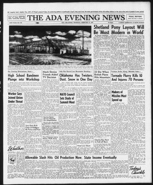 Primary view of object titled 'The Ada Evening News (Ada, Okla.), Vol. 54, No. 297, Ed. 1 Thursday, February 27, 1958'.