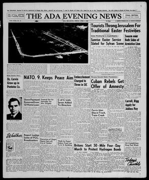 The Ada Evening News (Ada, Okla.), Vol. 55, No. 19, Ed. 1 Friday, April 4, 1958