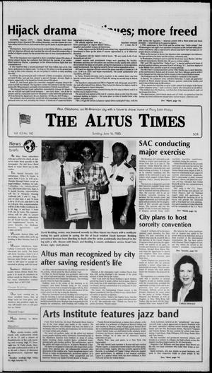 The Altus Times (Altus, Okla.), Vol. 63, No. 143, Ed. 1 Sunday, June 16, 1985