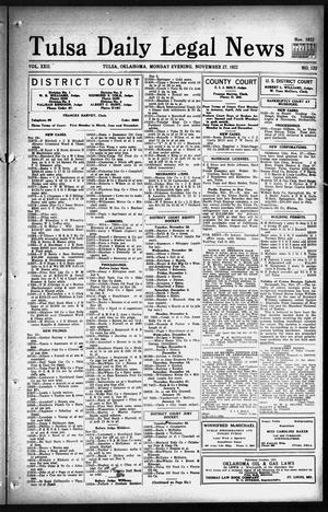 Primary view of object titled 'Tulsa Daily Legal News (Tulsa, Okla.), Vol. 22, No. 123, Ed. 1 Monday, November 27, 1922'.