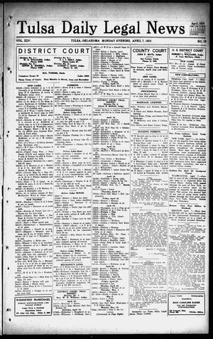 Tulsa Daily Legal News (Tulsa, Okla.), Vol. 25, No. 79, Ed. 1 Monday, April 7, 1924