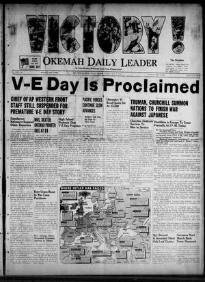 Okemah Daily Leader (Okemah, Okla.), Vol. 18, No. 121, Ed. 1 Tuesday, May 8, 1945