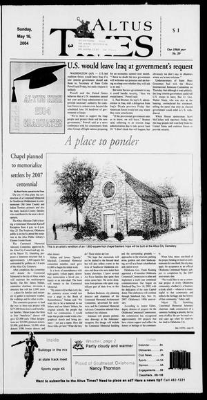 Primary view of object titled 'Altus Times (Altus, Okla.), Vol. 106, No. 39, Ed. 1 Sunday, May 16, 2004'.