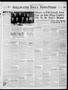 Thumbnail image of item number 1 in: 'Stillwater Daily News-Press (Stillwater, Okla.), Vol. 32, No. 273, Ed. 1 Sunday, November 16, 1941'.