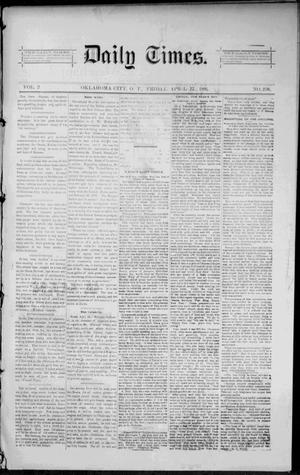 Primary view of object titled 'Daily Times. (Oklahoma City, Okla. Terr.), Vol. 2, No. 236, Ed. 1 Friday, April 17, 1891'.