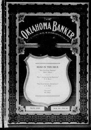 The Oklahoma Banker (Oklahoma City, Okla.), Vol. 19, No. 10, Ed. 1 Tuesday, May 1, 1928