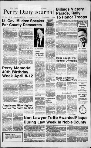 Perry Daily Journal (Perry, Okla.), Vol. 98, No. 46, Ed. 1 Thursday, April 4, 1991