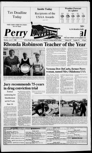 Perry Daily Journal (Perry, Okla.), Vol. 107, No. 76, Ed. 1 Monday, April 17, 2000