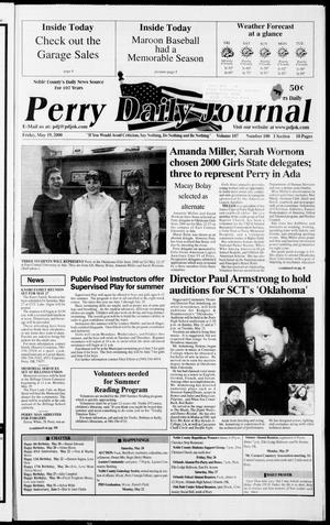 Perry Daily Journal (Perry, Okla.), Vol. 107, No. 100, Ed. 1 Friday, May 19, 2000