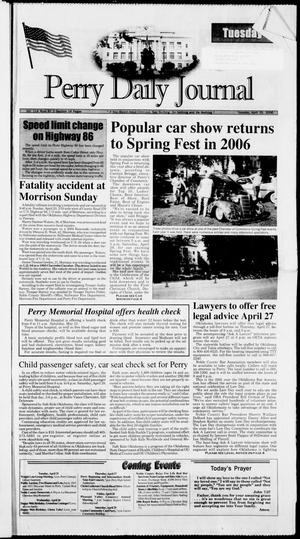 Primary view of object titled 'Perry Daily Journal (Perry, Okla.), Vol. 114, No. 81, Ed. 1 Tuesday, April 25, 2006'.
