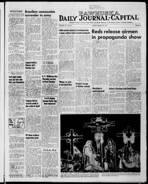 Pawhuska Daily Journal-Capital (Pawhuska, Okla.), Vol. 55, No. 62, Ed. 1 Friday, March 27, 1964