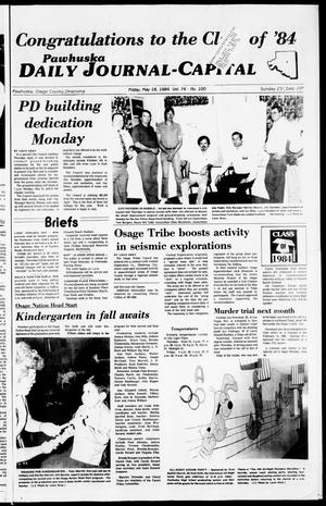 Pawhuska Daily Journal-Capital (Pawhuska, Okla.), Vol. 74, No. 100, Ed. 1 Friday, May 18, 1984