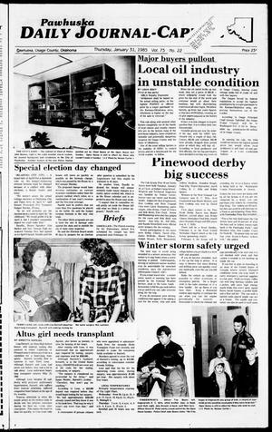 Pawhuska Daily Journal-Capital (Pawhuska, Okla.), Vol. 75, No. 22, Ed. 1 Thursday, January 31, 1985