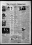 Newspaper: The County Democrat (Shawnee, Okla.), Vol. 64, No. 28, Ed. 1 Friday, …
